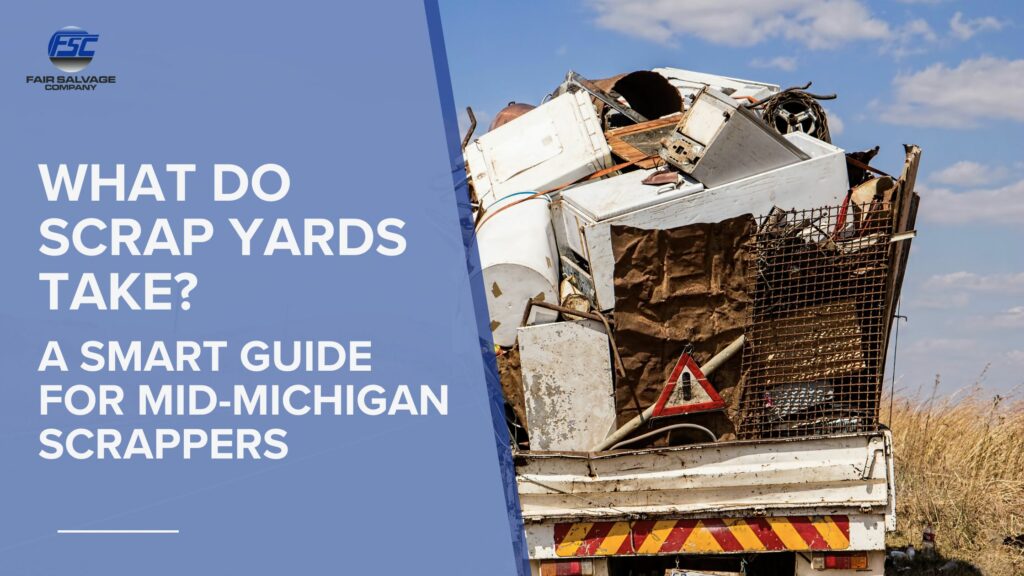 What do scrap yards take mid michigan