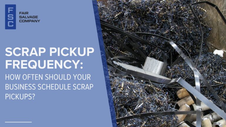 Scrap Pickup Frequency: How Often Should Your Business Schedule Scrap Pickups?